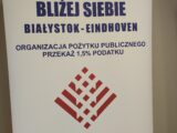 Baner Stowarzyszenie Bliżej Siebie Białystok - Eindhoven