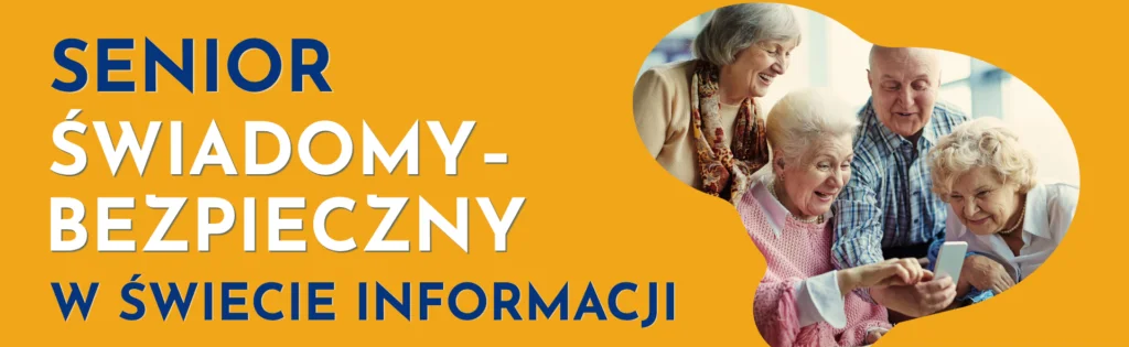 Baner - Senior Świadomy - Bezpieczny w świecie informacji.